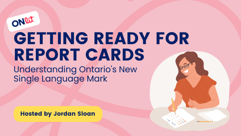 Getting Ready for Report Cards: Understanding Ontario&rsquo;s New Single Language Mark